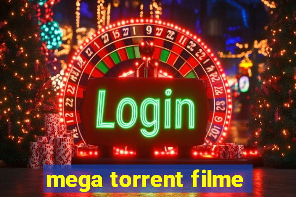 mega torrent filme